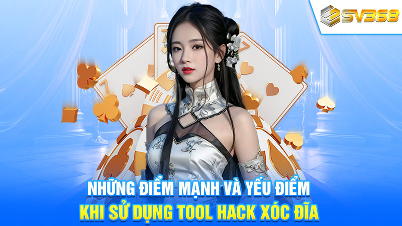 Những điểm mạnh và yếu điểm khi sử dụng tool hack xóc đĩa